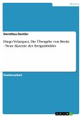Diego Velazquez, Die Übergabe von Breda - Neue Akzente des Ereignisbildes (eBook, PDF)