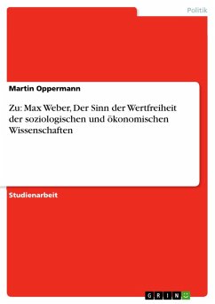 Zu: Max Weber, Der Sinn der Wertfreiheit der soziologischen und ökonomischen Wissenschaften (eBook, PDF)