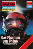 Das Phantom von Phönix (Heftroman) / Perry Rhodan-Zyklus "Die Cantaro" Bd.1464 (eBook, ePUB)