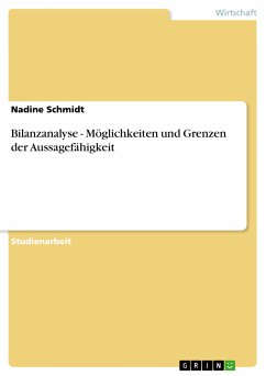 Bilanzanalyse - Möglichkeiten und Grenzen der Aussagefähigkeit (eBook, PDF) - Schmidt, Nadine