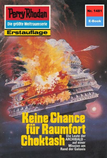 Keine Chance für Raumfort Choktash (Heftroman) / Perry Rhodan-Zyklus 