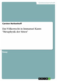 Das Völkerrecht in Immanuel Kants &quote;Metaphysik der Sitten&quote; (eBook, PDF)