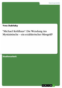 &quote;Michael Kohlhaas&quote;: Die Wendung ins Mystizistische - ein erzählerischer Missgriff? (eBook, PDF)