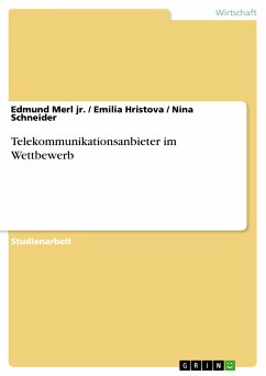 Telekommunikationsanbieter im Wettbewerb (eBook, PDF) - Merl jr., Edmund; Hristova, Emilia; Schneider, Nina