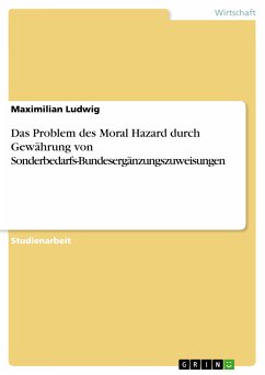 Das Problem des Moral Hazard durch Gewährung von Sonderbedarfs-Bundesergänzungszuweisungen (eBook, PDF)