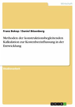 Methoden der konstruktionsbegleitenden Kalkulation zur Kostenbeeinflussung in der Entwicklung (eBook, PDF) - Bokop, Franz; Bösenberg, Daniel