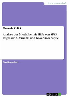 Analyse der Miethöhe mit Hilfe von SPSS. Regression-, Varianz- und Kovarianzanalyse (eBook, PDF)