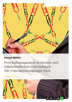 Personalmanagement in kleinen und mittelständischen Unternehmen: Die Unternehmensgruppe Lück (eBook, PDF) - Müller, Daniel