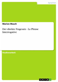 Der direkte Fragesatz - La Phrase Interrogative (eBook, PDF) - Musch, Marion