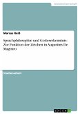 Sprachphilosophie und Gotteserkenntnis: Zur Funktion der Zeichen in Augustins De Magistro (eBook, PDF)