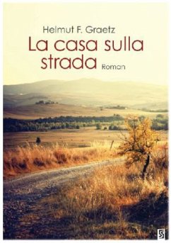 La casa sulla strada - Graetz, Helmut F. La casa sulla strada - Graetz, Helmut F.