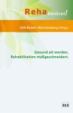 Gesund alt werden.Rehabilitation maßgeschneidert