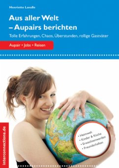 Aus aller Welt - Aupairs berichten - Lavalle, Henriette