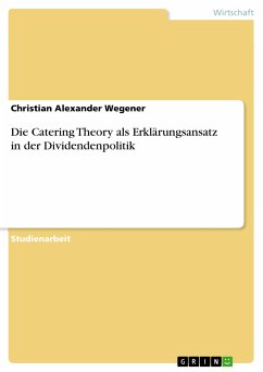 Die Catering Theory als Erklärungsansatz in der Dividendenpolitik (eBook, PDF) - Wegener, Christian Alexander