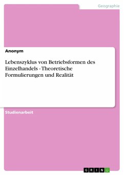 Lebenszyklus von Betriebsformen des Einzelhandels - Theoretische Formulierungen und Realität (eBook, PDF)