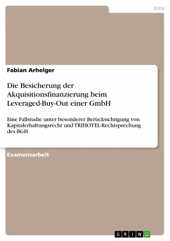 Die Besicherung der Akquisitionsfinanzierung beim Leveraged-Buy-Out einer GmbH (eBook, PDF) - Arhelger, Fabian