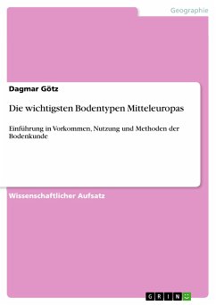 Die wichtigsten Bodentypen Mitteleuropas (eBook, PDF) - Götz, Dagmar