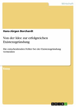 Von der Idee zur erfolgreichen Existenzgründung (eBook, PDF) - Borchardt, Hans-Jürgen