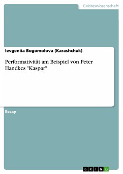 Performativität am Beispiel von Peter Handkes "Kaspar" (eBook, PDF)