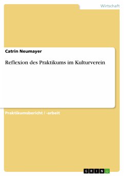 Reflexion des Praktikums im Kulturverein (eBook, PDF) - Neumayer, Catrin