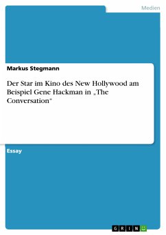 Der Star im Kino des New Hollywood am Beispiel Gene Hackman in „The Conversation&quote; (eBook, PDF)
