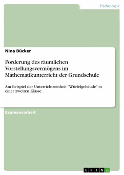 Förderung des räumlichen Vorstellungsvermögens im Mathematikunterricht der Grundschule (eBook, PDF) - Bücker, Nina
