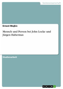 Mensch und Person bei John Locke und Jürgen Habermas (eBook, PDF)