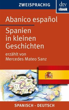 Abanico español Spanien in kleinen Geschichten (eBook, ePUB) - Sanz, Mercedes Mateo