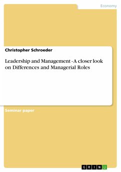 Leadership and Management - A closer look on Differences and Managerial Roles (eBook, PDF) - Schroeder, Christopher