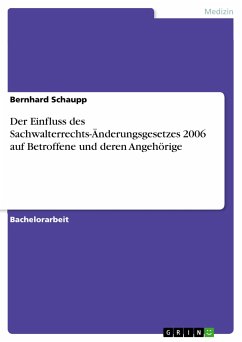 Der Einfluss des Sachwalterrechts-Änderungsgesetzes 2006 auf Betroffene und deren Angehörige (eBook, PDF)