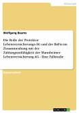 Die Rolle der Protektor Lebensversicherungs-AG und der BaFin im Zusammenhang mit der Zahlungsunfähigkeit der Mannheimer Lebensversicherung AG - Eine Fallstudie (eBook, PDF)