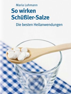 So wirken Schüßler-Salze (eBook, ePUB) - Lohmann, Maria
