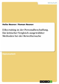 E-Recruiting in der Personalbeschaffung. Ein kritischer Vergleich ausgewählter Methoden bei der Bewerbersuche (eBook, PDF) - Nesnov, Heike; Nesnov, Roman