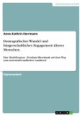 Demografischer Wandel und bürgerschaftliches Engagement älterer Menschen. (eBook, PDF)