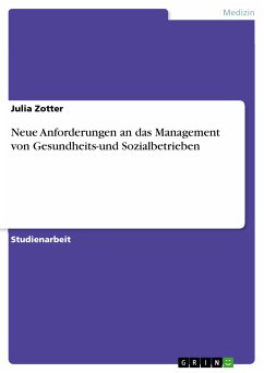 Neue Anforderungen an das Management von Gesundheits-und Sozialbetrieben (eBook, PDF) - Zotter, Julia