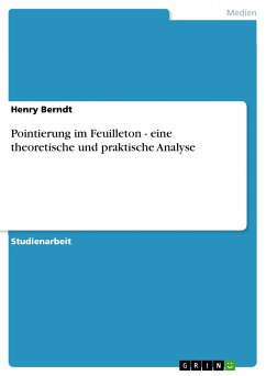 Pointierung im Feuilleton - eine theoretische und praktische Analyse (eBook, PDF) - Berndt, Henry