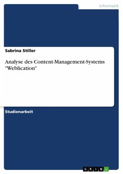 Analyse des Content-Management-Systems &quote;Weblication&quote; (eBook, ePUB)