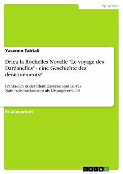 Drieu la Rochelles Novelle &quote;Le voyage des Dardanelles&quote; - eine Geschichte des déracinements? (eBook, ePUB)