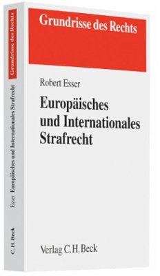 Europäisches und Internationales Strafrecht - Esser, Robert