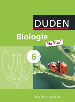 Biologie Na klar! 6. Schuljahr. Schülerbuch Oberschule Sachsen - Wehser, Adria;Berger, Jan M.;Schubert, Ralph