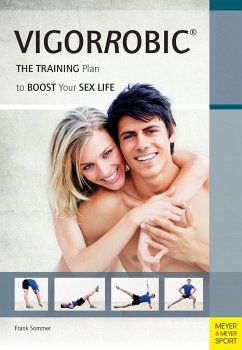 Vigorrobic: The Training Plan to Boost Your Sex Life - Sommer, Frank