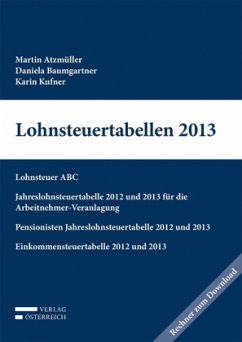 Lohnsteuertabellen 2013 - Atzmüller, Martin;Baumgartner, Daniela;Kufner, Karin