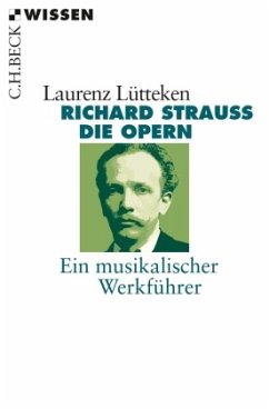 Richard Strauss. Die Opern - Lütteken, Laurenz