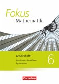 Fokus Mathematik - Nordrhein-Westfalen - Ausgabe 2013 - 6. Schuljahr / Fokus Mathematik, Kernlehrpläne Gymnasium Nordrhein-Westfalen, Ausgabe 2013