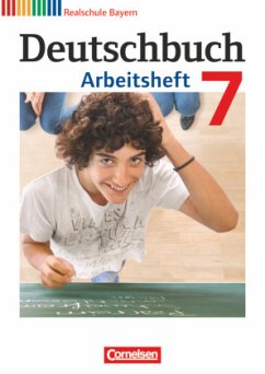 Deutschbuch - Sprach- und Lesebuch - Realschule Bayern 2011 - 7. Jahrgangsstufe / Deutschbuch, Realschule Bayern