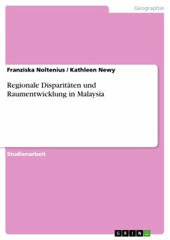 Regionale Disparitäten und Raumentwicklung in Malaysia (eBook, ePUB) - Noltenius, Franziska; Newy, Kathleen