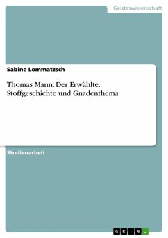 Thomas Mann: Der Erwählte. Stoffgeschichte und Gnadenthema (eBook, ePUB) - Lommatzsch, Sabine