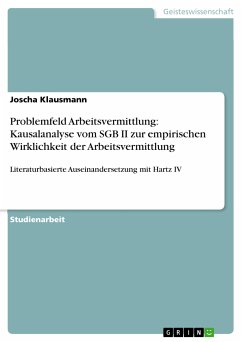 Problemfeld Arbeitsvermittlung: Kausalanalyse vom SGB II zur empirischen Wirklichkeit der Arbeitsvermittlung (eBook, PDF)