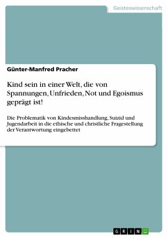 Kind sein in einer Welt, die von Spannungen, Unfrieden, Not und Egoismus geprägt ist! (eBook, PDF)