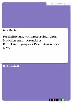 Parallelisierung von meteorologischen Modellen unter besonderer Berücksichtigung des Produktionscodes MM5 (eBook, PDF)